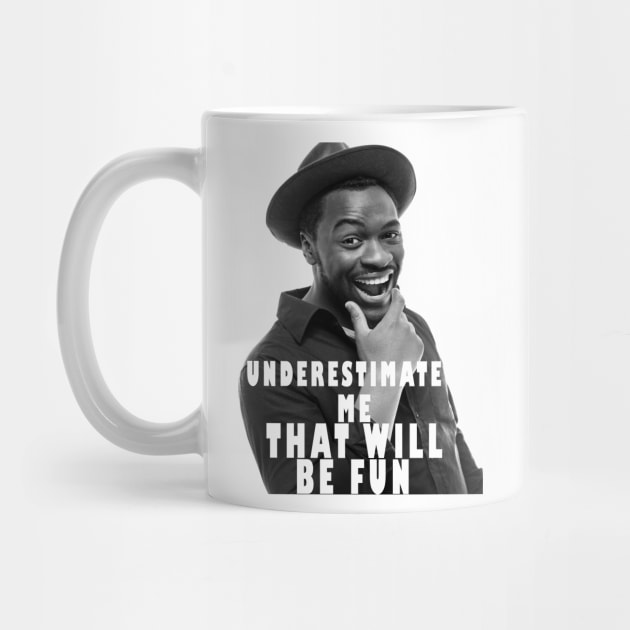 underestimate me that will be fun by uniqueversion